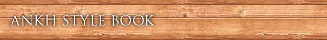 ANKH STYLE BOOK